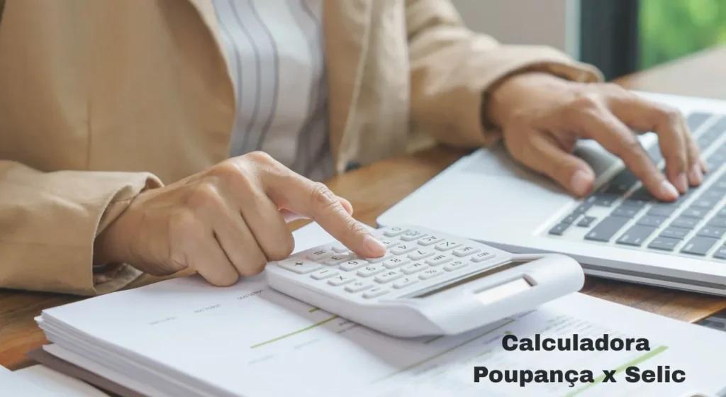 Calculadora Poupança x Selic